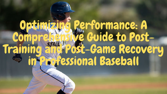 Optimizing Performance: A Comprehensive Guide to Post-Training and Post-Game Recovery in Professional Baseball